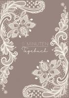 5 Minuten Tagebuch - In 5 - 6 Minuten zu mehr Positivität, Glück und Erfolg: Dankbarkeits-, Motivations- und Erfolgstagebuch 3748138725 Book Cover