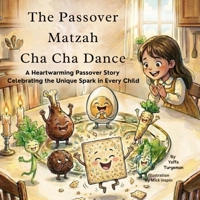 The Passover Matzah Cha Cha Dance: A Fun Passover Story That Celebrates Who You Are B0GJS8KGMD Book Cover