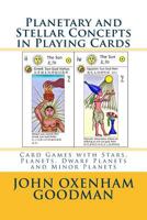 Planetary and Stellar Concepts in Playing Cards: Card Games with Stars, Planets, Dwarf Planets and Minor Planets 1984963600 Book Cover