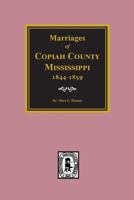 Copiah County, Mississippi 1844-1859, Marriage Records Of. 0893086606 Book Cover