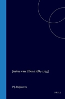 Justus van Effen, 1684-1735: Leven en werk 9061940583 Book Cover