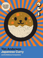 Japanese Curry (and Its Delicious Companions): From Katsu to Kare-Pan – Rice, Sides & More 1807120732 Book Cover