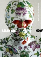Asian Art Now 1580932983 Book Cover