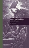 Israel and Its Bible: A Political Analysis 1138992704 Book Cover