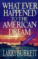 Whatever Happened to the American Dream 0802471757 Book Cover