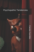 Psychopathic Tendencies B083XVDZD6 Book Cover