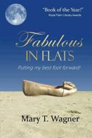 Fabulous in Flats: Putting my best foot forward! 1482328038 Book Cover