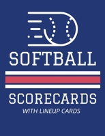 Softball Scorecards With Lineup Cards: 50 Scoring Sheets For Baseball and Softball Games (8.5x11) 1686375085 Book Cover