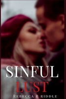 SINFUL DESIRE: A Sinful Steamy Romance B0B9QY9K9V Book Cover