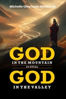 God on the Mountain is the God of the Valley B0DVSR77CR Book Cover