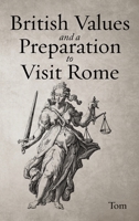 British Values and A Preparation to Visit Rome 1969919167 Book Cover