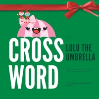 LuLu the Umbrella Crossword: Calendar Collection Day 11 - Christmas Edition B0BQ9GG812 Book Cover