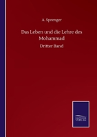 Das Leben und die Lehre des Mohammad: Dritter Band 3846058629 Book Cover