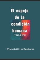 El espejo de la condición humana - Tomo tres: Frases y aforismos (Spanish Edition) B0GRQCWB72 Book Cover