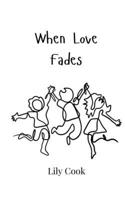 When Love Fades 9908007351 Book Cover