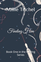 Finding Him: Book One in the Finding Series B0GWTV49BJ Book Cover