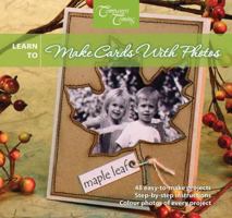 Learn to Make Cards with Photos 1897477147 Book Cover
