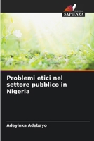 Problemi etici nel settore pubblico in Nigeria (Italian Edition) 6208180481 Book Cover