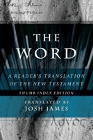 The Word: A Reader's Translation of the New Testament 1735729663 Book Cover