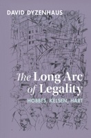 The Long Arc of Legality: Hobbes, Kelsen, Hart 1009048864 Book Cover