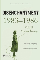 Disenchantment (? ?) Vol. II: Mirror Image (1983-1986) B0FS4F8HR3 Book Cover