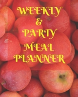 Weekly Meal & Party Planner: 52 weeks with shopping list and party planner 188 pages 8 x 10 in (Top Planners) 1676335633 Book Cover