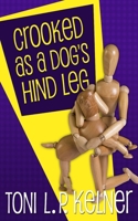 Crooked as a Dog's Hind Leg: A Laura Fleming Collection 1625671539 Book Cover