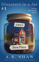 John's New Place: A Cozy Apocalypse Disaster Fiction Series B0C1J56VJM Book Cover