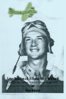 Letters Home from a B-17 Bomber Pilot in World War II: John J. Cunningham - killed in 1944 at the age of 22 1646107934 Book Cover