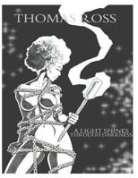 A Light Shines Through Darkness 1494978415 Book Cover
