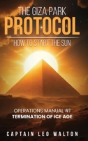 The Giza Park Protocol: How To Start The Sun 191761862X Book Cover