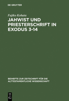 Jahwist Und Priesterschrift in Exodus 3-14 3110106493 Book Cover