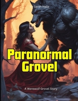 Paranormal Grovel: A Werewolf Grovel Story B0F8931LJR Book Cover