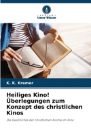 Heiliges Kino! Überlegungen zum Konzept des christlichen Kinos (German Edition) 6208013550 Book Cover