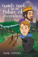 Daniel's Deeds and the Palace of Everywhere 1645159981 Book Cover