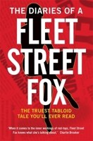 The Diaries of a Fleet Street Fox 178033656X Book Cover