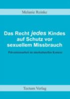 Das Recht Jedes Kindes Auf Schutz VOR Sexuellem Missbrauch 3828884377 Book Cover