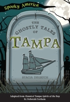 The Ghostly Tales of Tampa 1467198749 Book Cover