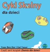 Cykl skalny dla dzieci: The rock cycle for toddlers (Polish edition) 9659286767 Book Cover