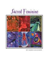 The Sacred Feminine 0615810691 Book Cover