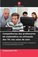 Competências dos professores de matemática na utilização das TIC nas salas de aula (Portuguese Edition) 6207792289 Book Cover