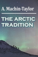 THE ARCTIC TRADITION 0244601925 Book Cover
