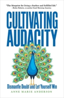 Cultivating Audacity 1646871693 Book Cover