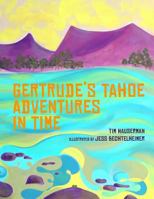 Gertrude's Tahoe Adventures in Time 069221173X Book Cover