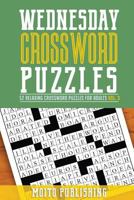 Wednesday Crossword Puzzles: 52 Relaxing Crossword Puzzles for Adults Volume 3 1548596086 Book Cover