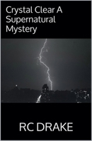 Crystal Clear A Supernatural Mystery B0DW1X221W Book Cover