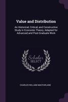 Value and Distribution: An Historical, Critical, and Constructive Study in Economic Theory B0BNNTJ8KM Book Cover
