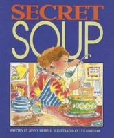 Secret soup 0790101831 Book Cover