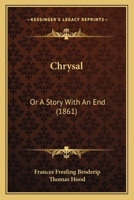 Chrysal or a Story with an End 0469292555 Book Cover