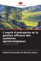 L'esprit d'entreprise et la gestion efficace des systèmes agroécologiques (French Edition) 6208967449 Book Cover